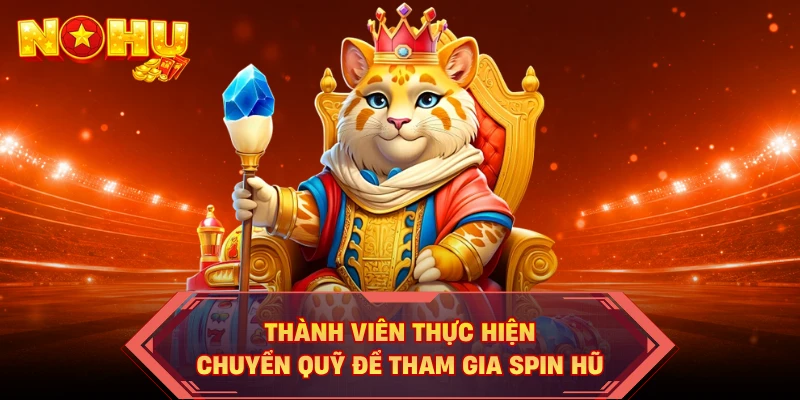 Thành viên thực hiện chuyển quỹ để tham gia spin hũ